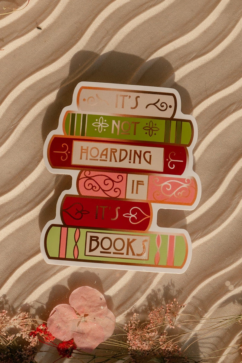 "It's Not Hoarding If It's Books" Bookish Sticker